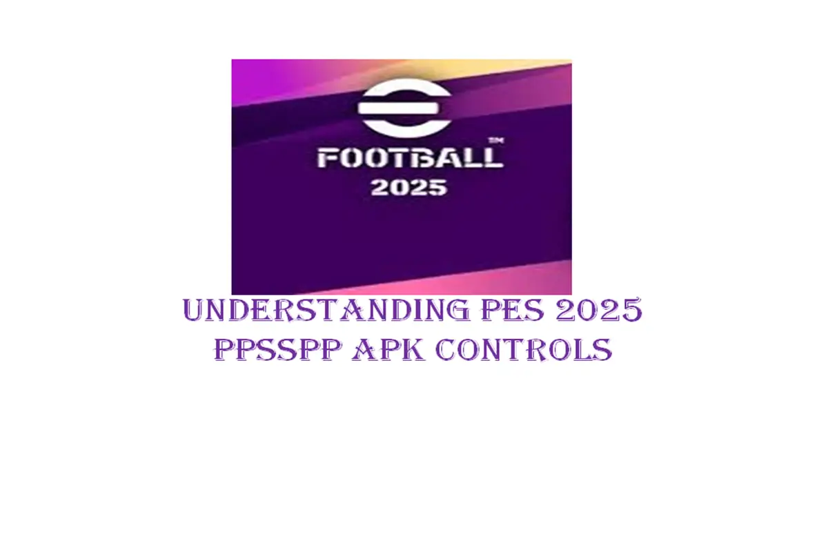 Understanding PES 2025 PPSSPP APK Controls